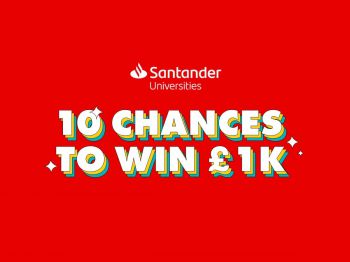 Graphic that says '10 chances to win £1k' with the Santander Universities logo on a red background