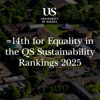 In the QS World University Rankings: Sustainability 2025, Sussex has been ranked =14th in the world for Equality, within the Social Impact performance lens