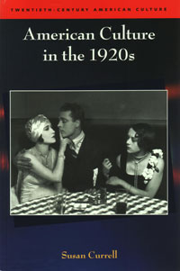 American Culture in the 1920s Sue Currell