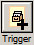 [Trigger]