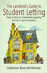 Bookcover of The Landlords Guide to Student Letting by Catherine Bancroft-Rimmer.