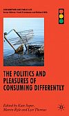 The Politics and Pleasures of Consuming Differently - Martin Ryle
