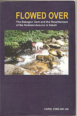 Flowed Over: The Babagon Dam and the Resettlement of the Kadazandusun in Sabah