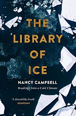 Nancy Campbell The Library of Ice cover