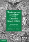 Healy - Shakespeare, Alchemy & the Creative Imagination