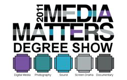 Media Matters 2011 UG Degree Show