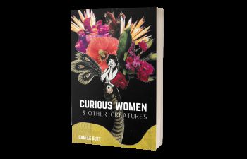 Book cover for 'Curious Women and Other Creatures' by Sam Le Butt