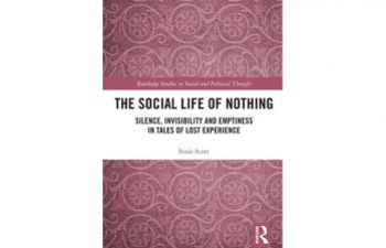 Book by Professor Susie Scott named The Social Life of Nothing