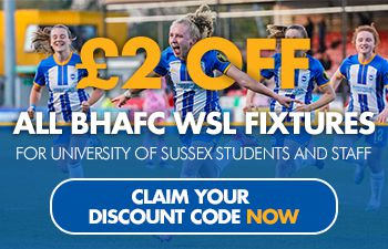 £2 off all BHAFC WSL Fixtures for University of Sussex students and staff. Claim your discount code now