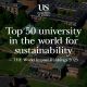 University in top 50 worldwide in key sustainability rankings