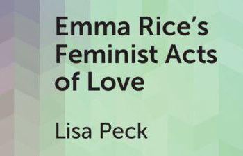 The front cover of Emma Rice's Feminist Acts of Love, by Dr Lisa Peck.