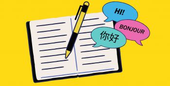 A graphic image of a notebook and pen, with three speech bubbles that read 'Hi', 'Bonjour' and '你' against a yellow background.