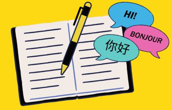 A graphic image of a notebook and pen, with three speech bubbles that read 'Hi', 'Bonjour' and '你' against a yellow background.