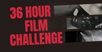 A graphic reading '36 Hour Film Challenge' in red font against a dark background.