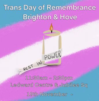A pink and blue background with white writing and a drawing of a candle in the middle. The text reads 'Trans Day of Remembrance Brighton & Hove. Rest in Power, 11:30am-2:30pm Ledward Centre and Jubilee Sq. 19th November