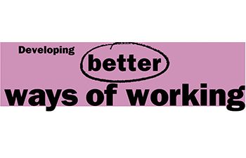 Pink rectangle reading 'Better ways of working'