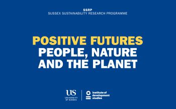 A graphic visualisation of the SSRP report: 'Positive Futures: People, Nature and the Planet'