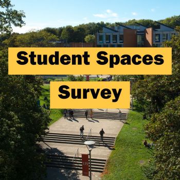 Image of campus with text overlaid 'Student Spaces Survey'
