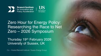 Promotional graphic for the ‘Zero Hour for Energy Policy: Researching the Race to Net Zero – 2026 Symposium’. On the left, the Bennett Institute for Innovation and Policy Acceleration and University of Sussex logos appear above event details