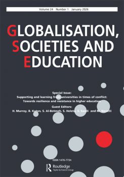 Cover Image for Globalisation, Societies and Education, Volume 24, Issue 1, (2026), Supporting and learning from universities in times of conflict: Towards resilience and resistance in higher education; Guest editors: Murray, H., Kutan, B., Al-Botmeh, S.,