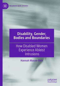 Cover of Hannah's new book 'Disability, Gender, Bodies and Boundaries' published by Palgrave Macmillan