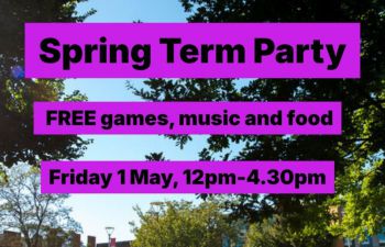 Photo of Bramber House lawns with words overlaid saying 'Spring Term Party, FREE games, music and food, Friday 1 May 12.30pm-430pm