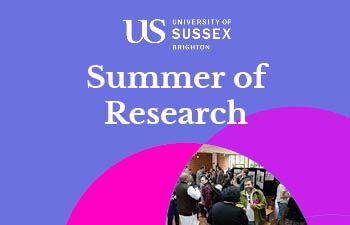 Promotional graphic for the Sussex Summer of Research, featuring the text “Summer of Research” with University of Sussex branding and a photo of an audience at a research event.
