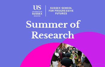 Promotional graphic for the Sussex Summer of Research, featuring the text “Summer of Research” with University of Sussex branding and a photo of an audience at a research event.