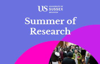 A promotional graphic for the University of Sussex’s Summer of Research.” The design uses a purple and pink gradient background with bold white text. A circular photo shows a group of people seated.