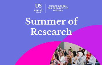 A promotional graphic for the University of Sussex’s “Sussex School for Progressive Futures – Summer of Research.” The design uses a purple and pink gradient background with bold white text. A circular photo shows a group of people seated.