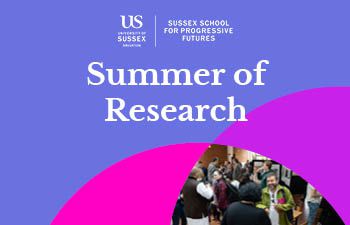A promotional graphic for the University of Sussex’s “Sussex School for Progressive Futures – Summer of Research.” The design uses a purple and pink gradient background with bold white text. A circular photo shows a group of people seated.