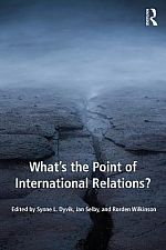 What's the Point of International Relations?