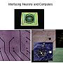 Interfacing neurons & computers