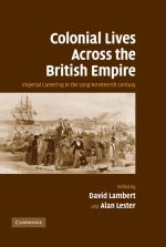 Colonial Lives Across the British Empire: Imperial Careering in the Long Nineteenth Century