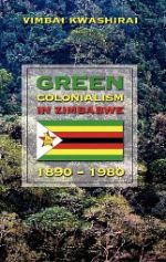Green Colonialism in Zimbabwe, 1890-1980