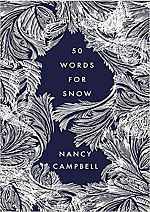 Nancy Campbell 50 Words for Snow cover