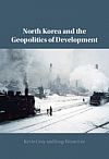 front cover for Gray and Lee's book: North Korea and the geopolitics of development