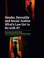 Gender, Sexuality and Social Justice: What’s Law Got to Do with It?