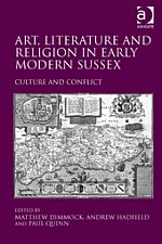 Art, Literature and Religion in Early Modern Sussex