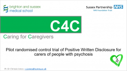 Dr. Christina Jones: Caring for Caregivers (C4C): A pilot feasibility randomised control trial of Positive Written Disclosure for older adult caregivers of people with psychosis