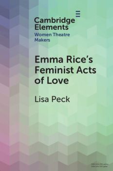 The front cover of Emma Rice's Feminist Acts of Love, by Dr Lisa Peck.